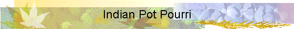 Indian Pot Pourri